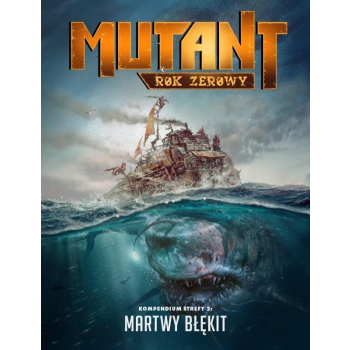 Mutant: Rok Zerowy - Martwy Błękit GALAKTA